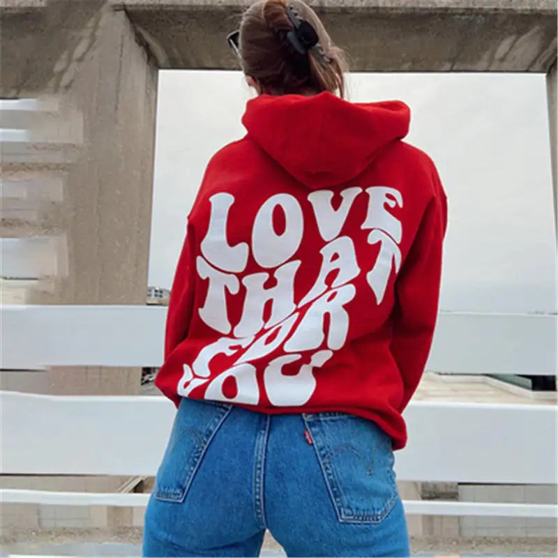 Love That For You Sweatshirt Hoodie