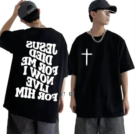 Christian Graphic Tee “Jesus Died For Me Now I Live For Him”